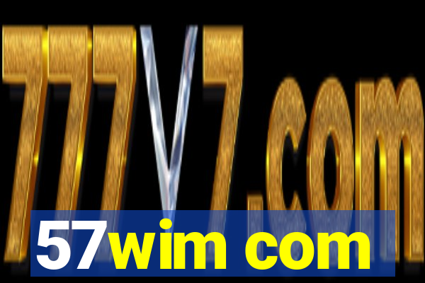 57wim com